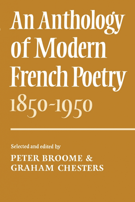 An Anthology of Modern French Poetry (1850 1950)