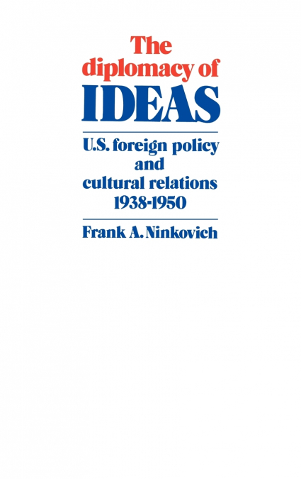 The Diplomacy of Ideas
