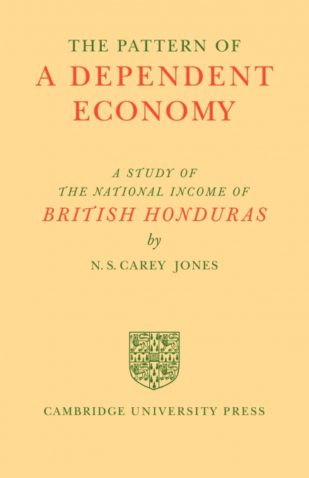 The Pattern of a Dependent Economy