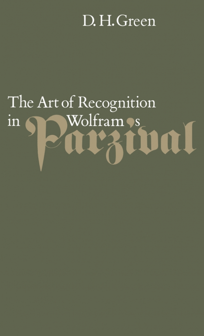 The Art of Recognition in Wolfram’s ’Parzival’