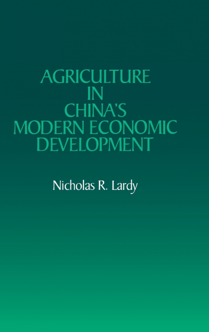 Agriculture in China’s Modern Economic Development