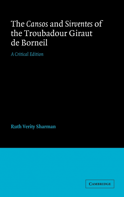 The Cansos and Sirventes of the Troubadour, Giraut de Borneil