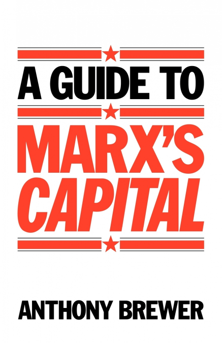 A Guide to Marx’s ’Capital’