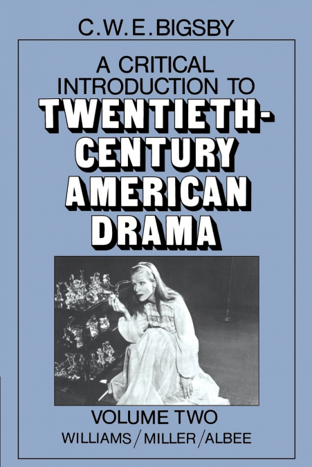 A Critical Introduction to Twentieth-Century American Drama