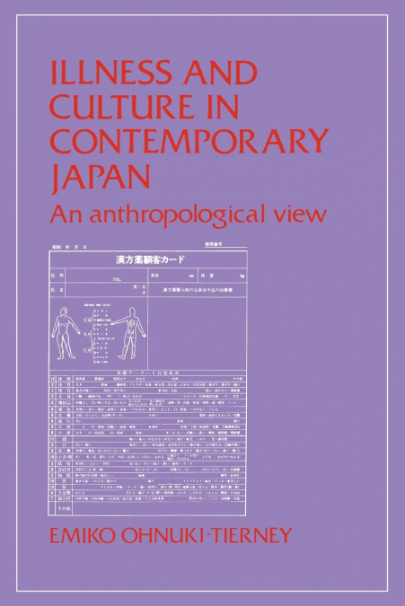 Illness and Culture in Contemporary Japan