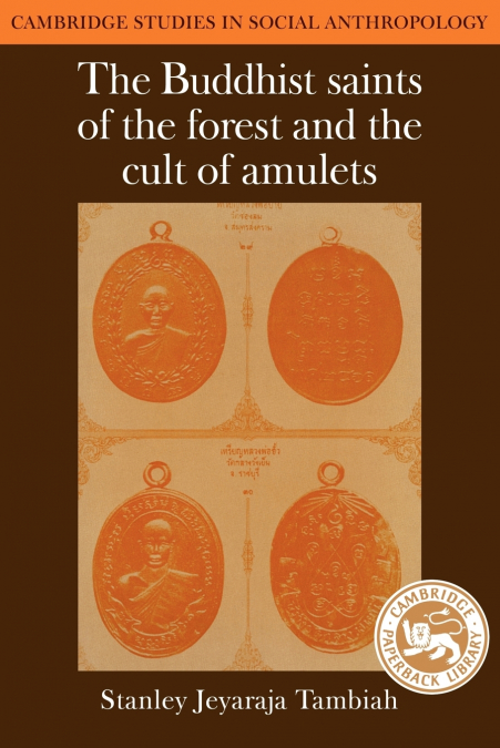The Buddhist Saints of the Forest and the Cult of Amulets
