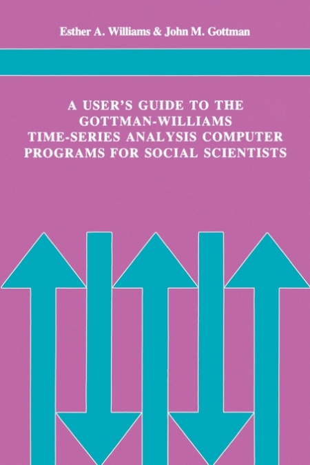 A User’s Guide to the Gottman-Williams Time-Series Analysis Computer Programs for Social Scientists