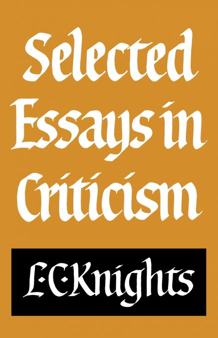 Selected Essays in Criticism