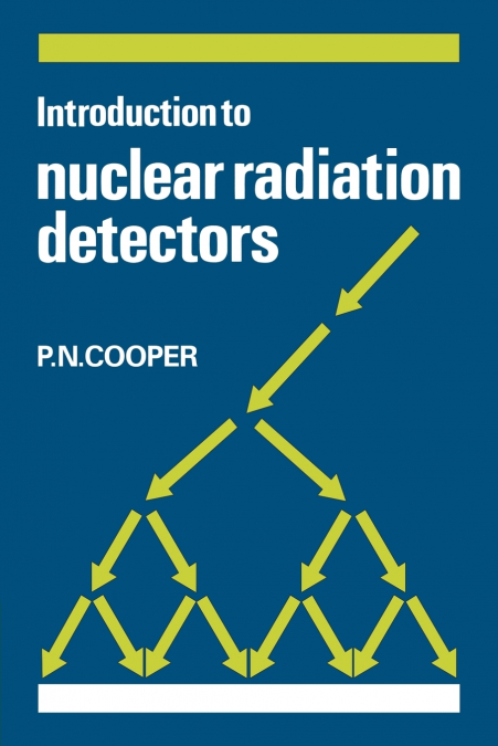 Introduction to Nuclear Radiation Detectors