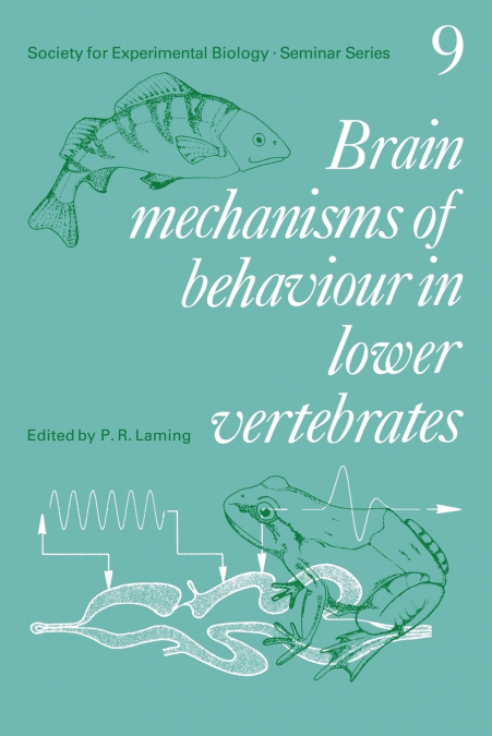 Brain Mechanisms of Behaviour in Lower Vertebrates