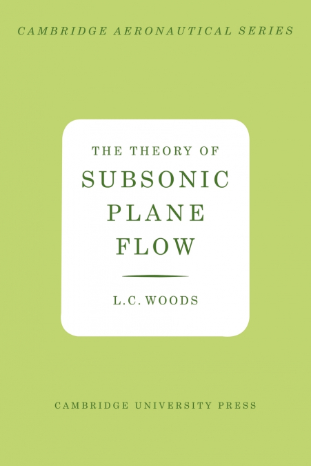 The Theory of Subsonic Plane Flow