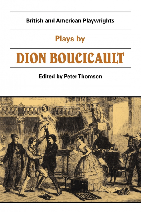 Plays by Dion Boucicault