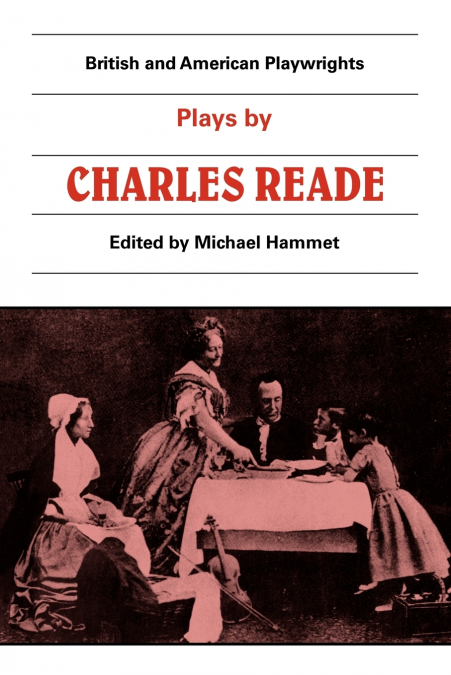 Plays by Charles Reade