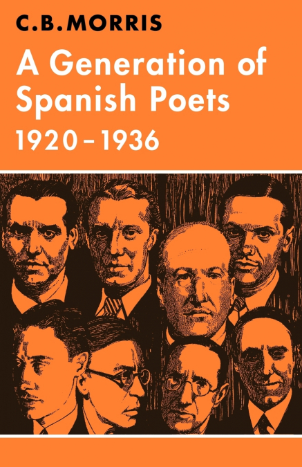 A Generation of Spanish Poets 1920 1936