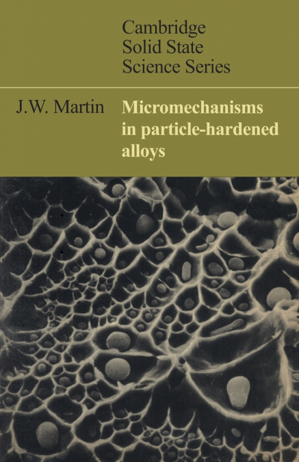 Micromechanisms in Particle-Hardened Alloys