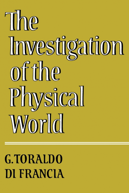 The Investigation of the Physical World