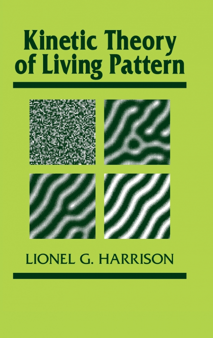Kinetic Theory of Living Pattern