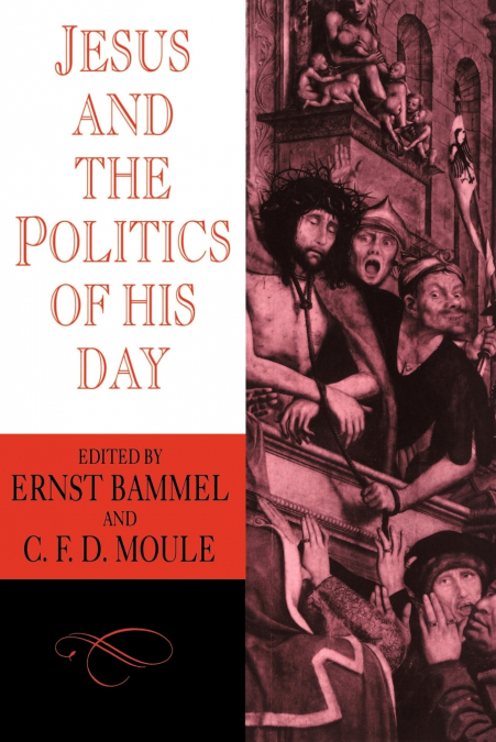 Jesus and the Politics of His Day