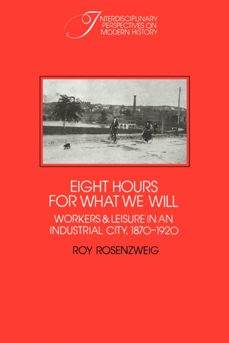 Eight Hours for What We Will
