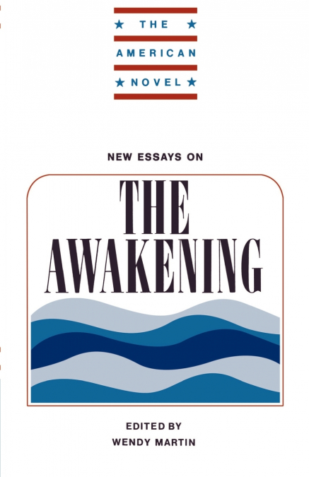 New Essays on the Awakening