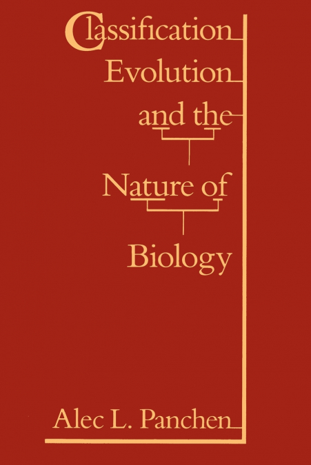 Classification, Evolution, and the Nature of Biology
