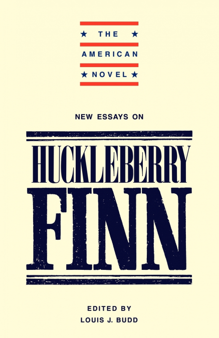 New Essays on ’Adventures of Huckleberry Finn’