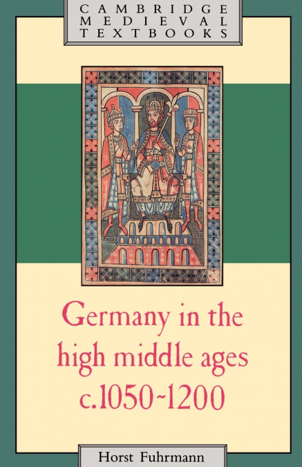 Germany in the High Middle Ages, c. 1050-1200