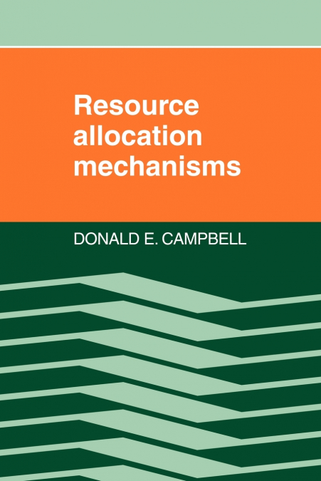 Resource Allocation Mechanisms