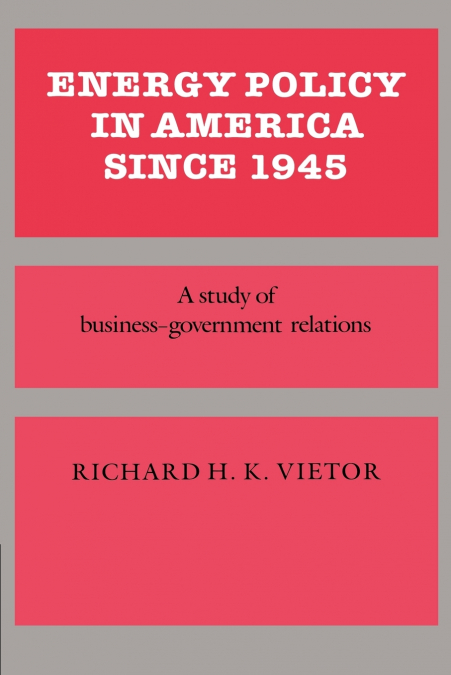 Energy Policy in America Since 1945