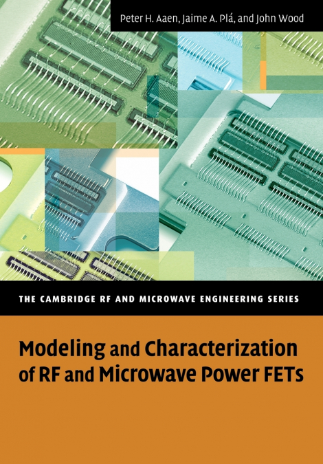 Modeling and Characterization of RF and Microwave Power Fets