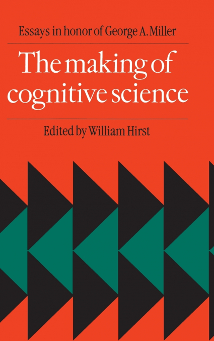 The Making of Cognitive Science