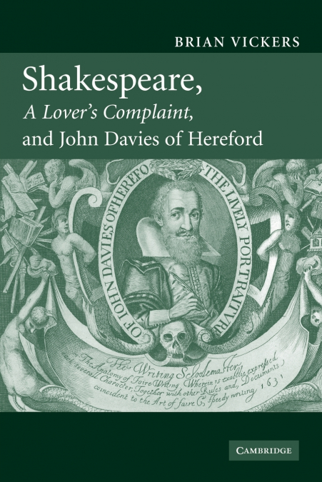 Shakespeare, ’a Lover’s Complaint’, and John Davies of Hereford