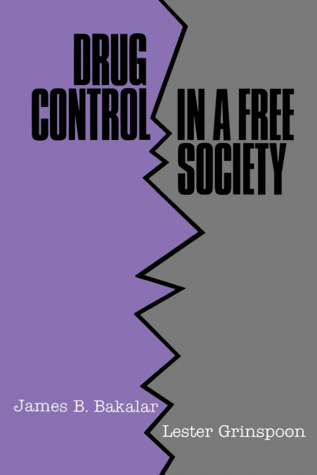 Drug Control in a Free Society