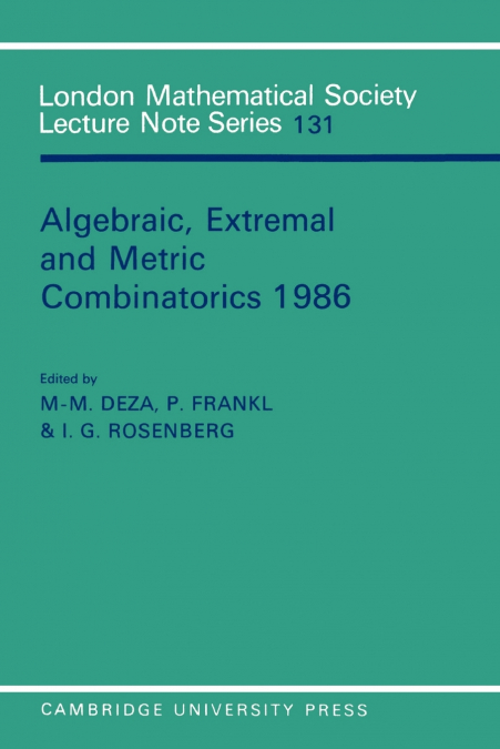 Algebraic, Extremal, and Metric Combinatorics, 1986