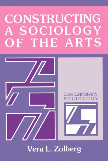 Constructing a Sociology of the Arts