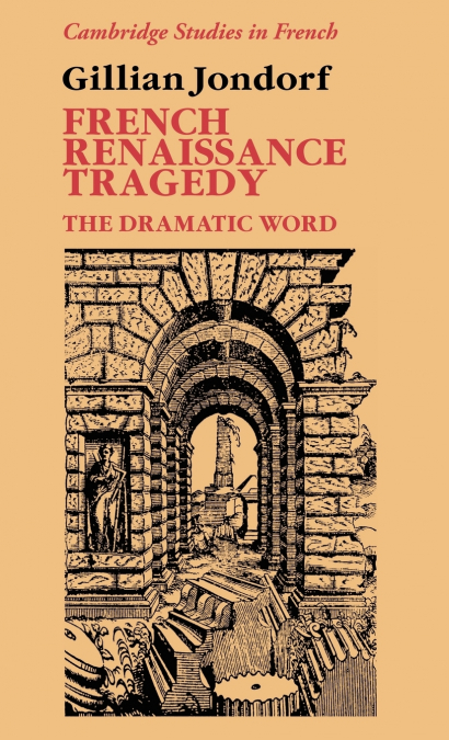 French Renaissance Tragedy