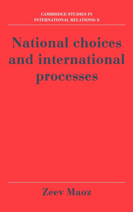National Choices and International Processes