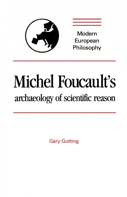 Michel Foucault’s Archaeology of Scientific Reason