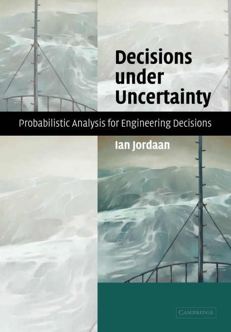 Decisions Under Uncertainty