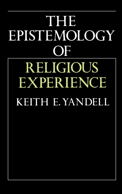 The Epistemology of Religious Experience