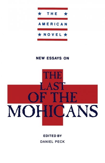 New Essays on the Last of the Mohicans