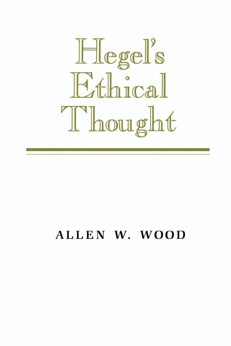 Hegel’s Ethical Thought