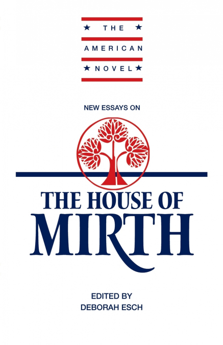 New Essays on ’The House of Mirth’