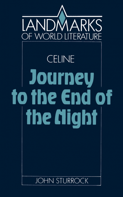 Louis-Ferdinand Celine, Journey to the End of the Night