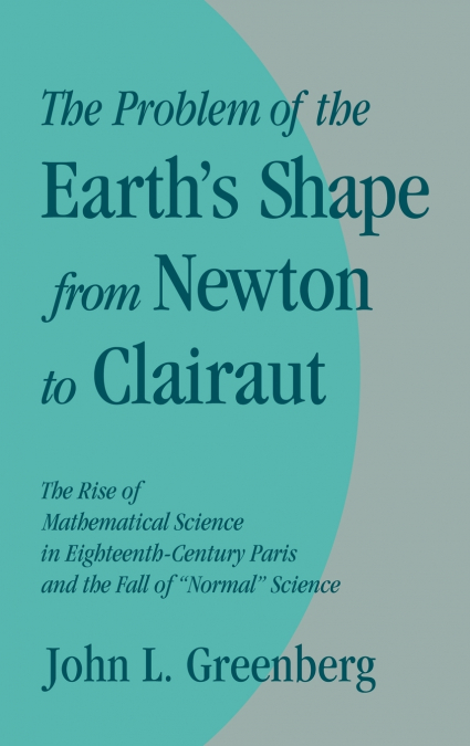 The Problem of the Earth’s Shape from Newton to Clairaut