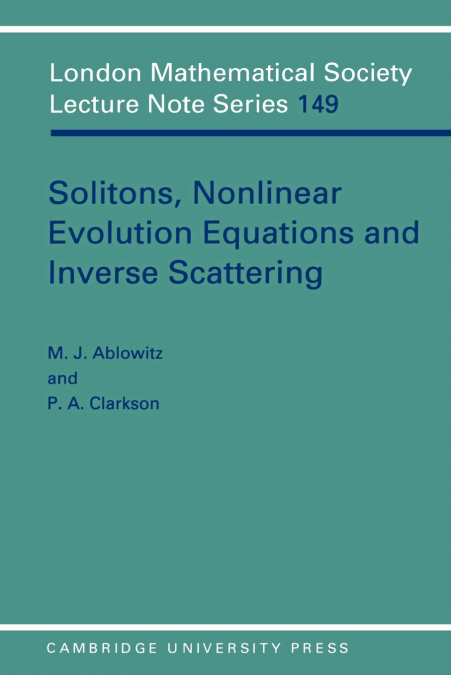 Solitons, Nonlinear Evolution Equations and Inverse Scattering