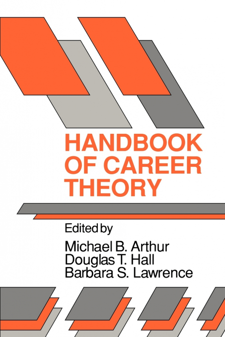 Handbook of Career Theory