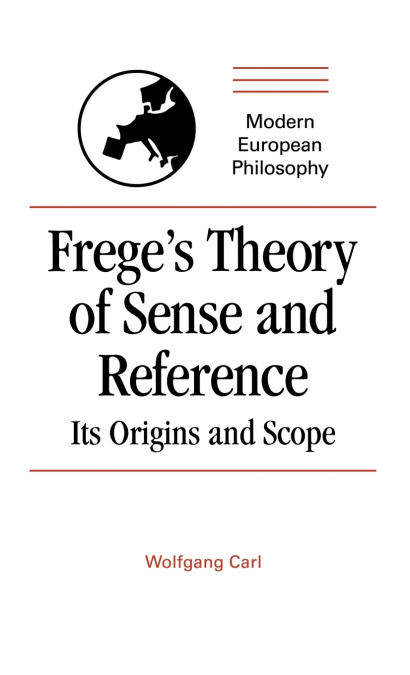 Frege’s Theory of Sense and Reference