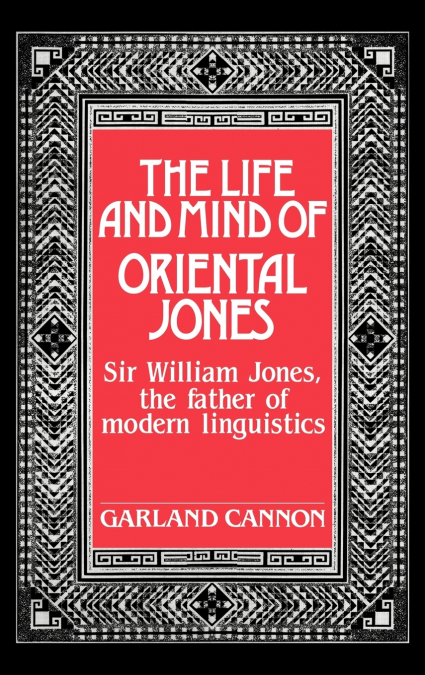 The Life and Mind of Oriental Jones