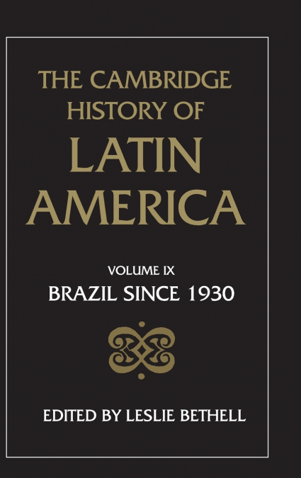 The Cambridge History of Latin America Vol 9